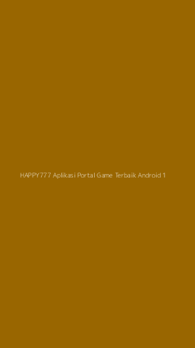 Tampilan Antarmuka Aplikasi Happy777 Aplikasi Portal Game Terbaik Android - 1