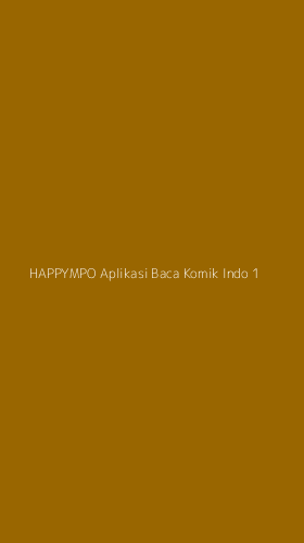 Tampilan Antarmuka Aplikasi Happympo Aplikasi Baca Komik Indo - 1