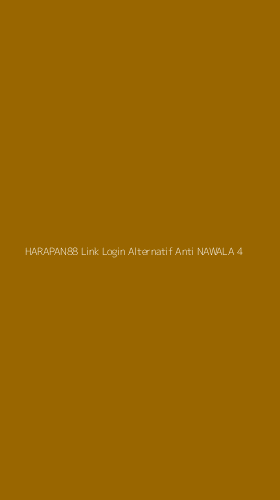 Tampilan Antarmuka Aplikasi Harapan88 Link Login Alternatif Anti Nawala - 4