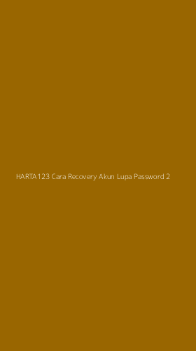 Tampilan Antarmuka Aplikasi Harta123 Cara Recovery Akun Lupa Password - 2