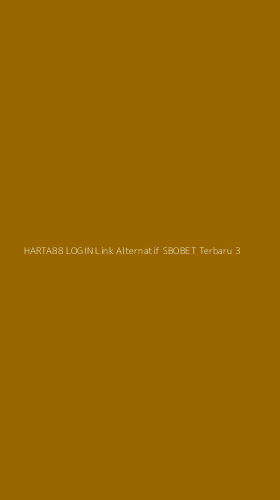 Tampilan Antarmuka Aplikasi Harta88 Login Link Alternatif Sbobet Terbaru - 3