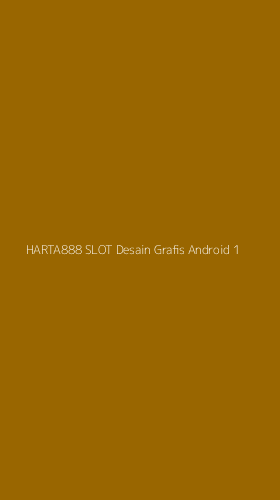 Tampilan Antarmuka Aplikasi Harta888 Slot Desain Grafis Android - 1