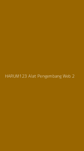 Tampilan Antarmuka Aplikasi Harum123 Alat Pengembang Web - 2