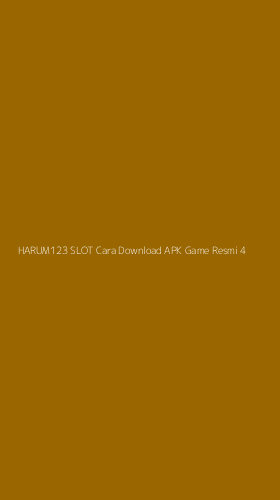 Tampilan Antarmuka Aplikasi Harum123 Slot Cara Download Apk Game Resmi - 4