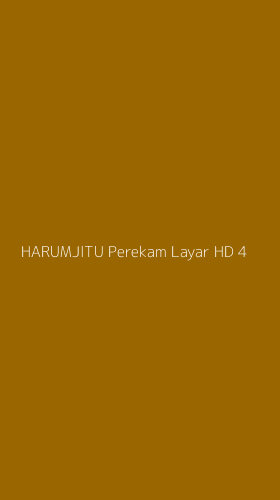 Tampilan Antarmuka Aplikasi Harumjitu Perekam Layar Hd - 4