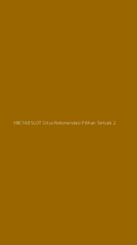 Tampilan Antarmuka Aplikasi Hbc168 Slot Situs Rekomendasi Pilihan Terbaik - 2