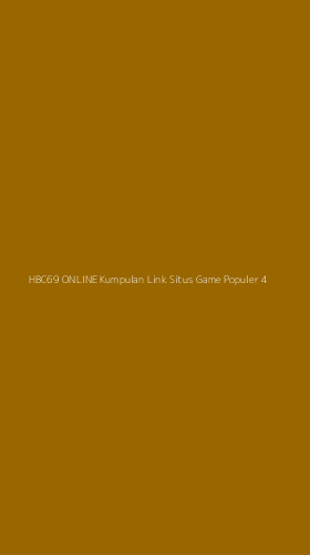 Tampilan Antarmuka Aplikasi Hbc69 Online Kumpulan Link Situs Game Populer - 4