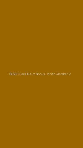 Tampilan Antarmuka Aplikasi Hbi680 Cara Klaim Bonus Harian Member - 2