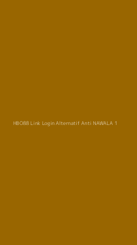 Tampilan Antarmuka Aplikasi Hbo88 Link Login Alternatif Anti Nawala - 1