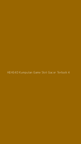 Tampilan Antarmuka Aplikasi Hehe4d Kumpulan Game Slot Gacor Terbaik - 4