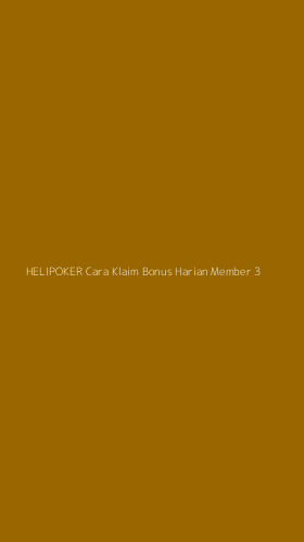 Tampilan Antarmuka Aplikasi Helipoker Cara Klaim Bonus Harian Member - 3