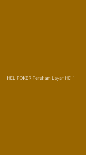 Tampilan Antarmuka Aplikasi Helipoker Perekam Layar Hd - 1