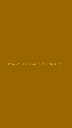 Tampilan Antarmuka Aplikasi Hentai77 Link Alternatif Sbobet Terbaru - 4