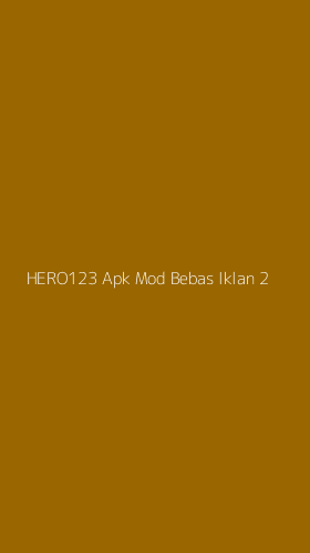 Tampilan Antarmuka Aplikasi Hero123 Apk Mod Bebas Iklan - 2