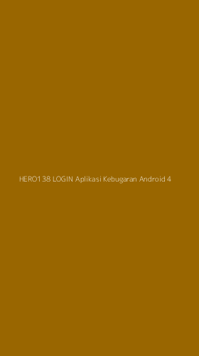 Tampilan Antarmuka Aplikasi Hero138 Login Aplikasi Kebugaran Android - 4