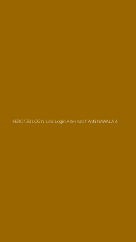 Tampilan Antarmuka Aplikasi Hero138 Login Link Login Alternatif Anti Nawala - 4