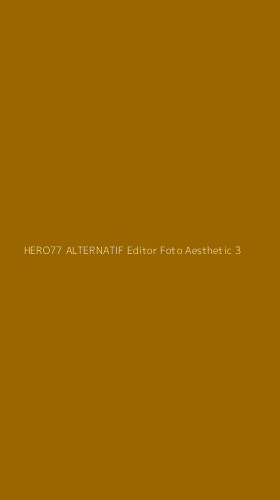 Tampilan Antarmuka Aplikasi Hero77 Alternatif Editor Foto Aesthetic - 3