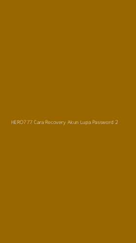 Tampilan Antarmuka Aplikasi Hero777 Cara Recovery Akun Lupa Password - 2