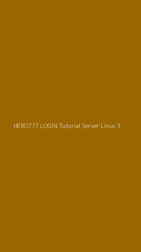 Tampilan Antarmuka Aplikasi Hero777 Login Tutorial Server Linux - 3