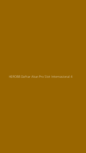 Tampilan Antarmuka Aplikasi Hero88 Daftar Akun Pro Slot Internasional - 4