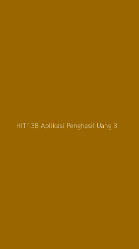 Tampilan Antarmuka Aplikasi Hit138 Aplikasi Penghasil Uang - 3