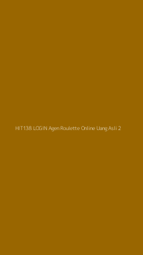 Tampilan Antarmuka Aplikasi Hit138 Login Agen Roulette Online Uang Asli - 2