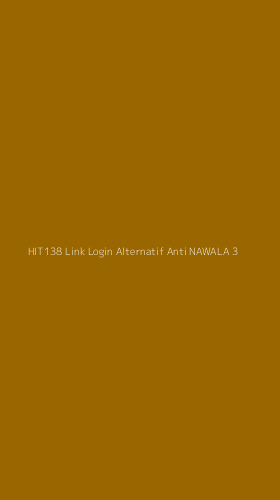 Tampilan Antarmuka Aplikasi Hit138 Link Login Alternatif Anti Nawala - 3