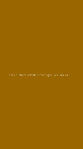 Tampilan Antarmuka Aplikasi Hit77 Login Jadwal Pertandingan Bola Hari Ini - 2