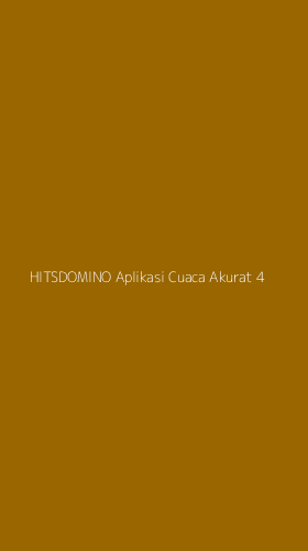 Tampilan Antarmuka Aplikasi Hitsdomino Aplikasi Cuaca Akurat - 4