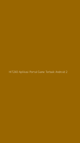 Tampilan Antarmuka Aplikasi Hitz4d Aplikasi Portal Game Terbaik Android - 2