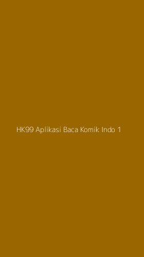 Tampilan Antarmuka Aplikasi Hk99 Aplikasi Baca Komik Indo - 1