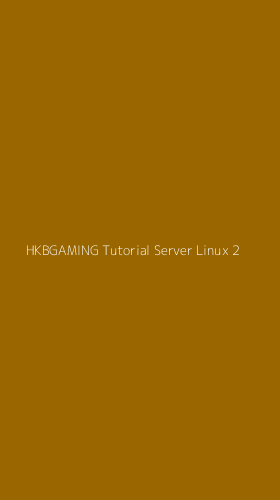 Tampilan Antarmuka Aplikasi Hkbgaming Tutorial Server Linux - 2