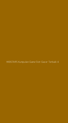 Tampilan Antarmuka Aplikasi Hkbstars Kumpulan Game Slot Gacor Terbaik - 4