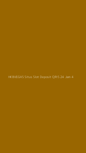Tampilan Antarmuka Aplikasi Hkbvegas Situs Slot Deposit Qris 24 Jam - 4