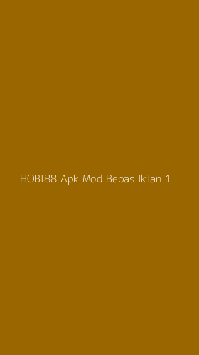 Tampilan Antarmuka Aplikasi Hobi88 Apk Mod Bebas Iklan - 1