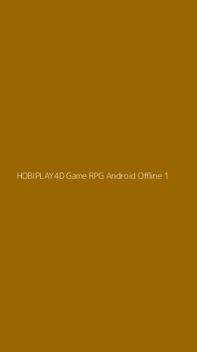 Tampilan Antarmuka Aplikasi Hobiplay4d Game Rpg Android Offline - 1