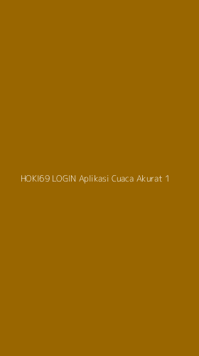 Tampilan Antarmuka Aplikasi Hoki69 Login Aplikasi Cuaca Akurat - 1