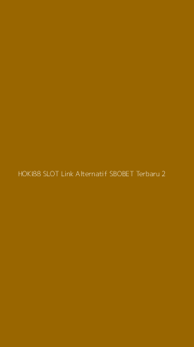 Tampilan Antarmuka Aplikasi Hoki88 Slot Link Alternatif Sbobet Terbaru - 2