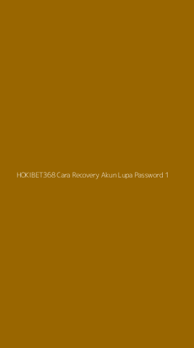 Tampilan Antarmuka Aplikasi Hokibet368 Cara Recovery Akun Lupa Password - 1