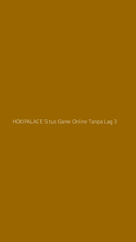 Tampilan Antarmuka Aplikasi Hokipalace Situs Game Online Tanpa Lag - 3