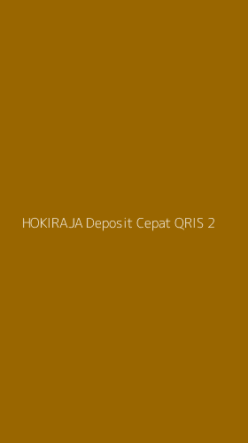 Tampilan Antarmuka Aplikasi Hokiraja Deposit Cepat Qris - 2