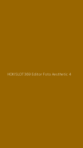 Tampilan Antarmuka Aplikasi Hokislot369 Editor Foto Aesthetic - 4