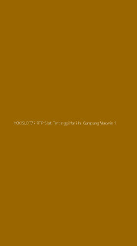 Tampilan Antarmuka Aplikasi Hokislot77 Rtp Slot Tertinggi Hari Ini Gampang Maxwin - 1