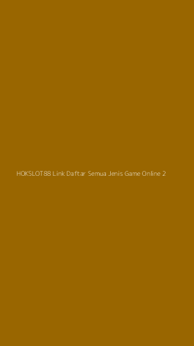 Tampilan Antarmuka Aplikasi Hokslot88 Link Daftar Semua Jenis Game Online - 2