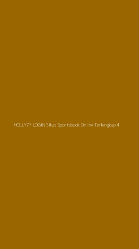 Tampilan Antarmuka Aplikasi Holly77 Login Situs Sportsbook Online Terlengkap - 4