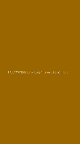 Tampilan Antarmuka Aplikasi Holywin99 Link Login Live Casino Hd - 2