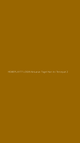 Tampilan Antarmuka Aplikasi Homeplay77 Login Keluaran Togel Hari Ini Tercepat - 2