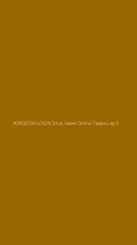 Tampilan Antarmuka Aplikasi Horses99 Login Situs Game Online Tanpa Lag - 3