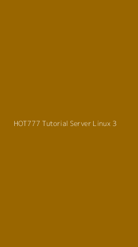 Tampilan Antarmuka Aplikasi Hot777 Tutorial Server Linux - 3