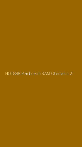 Tampilan Antarmuka Aplikasi Hot888 Pembersih Ram Otomatis - 2